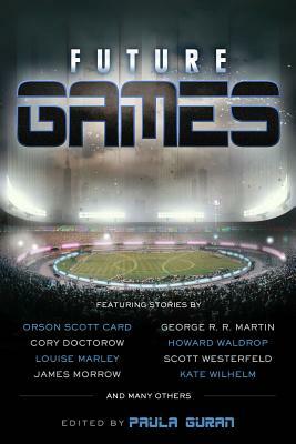 Future Games by Cory Doctorow, Louise Marley, Orson Scott Card