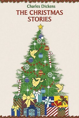 The Christmas Stories by Charles Dickens