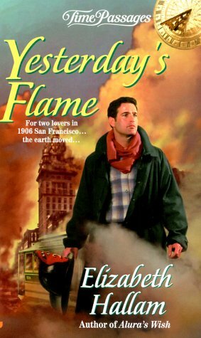 Yesterday's Flame by Elizabeth Hallam