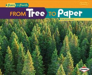 From Tree to Paper by Pam Marshall