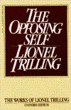 The Opposing Self: Nine Essays in Criticism by Lionel Trilling