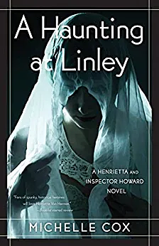 A Haunting at Linley by Michelle Cox