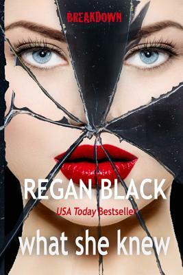 What She Knew by Regan Black