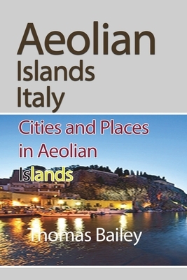Aeolian Islands Italy by Thomas Bailey