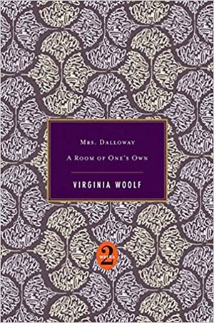 Mrs. Dalloway / A Room of One's Own by Virginia Woolf