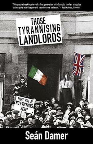 Those Tyrannising Landlords by Sean Damer