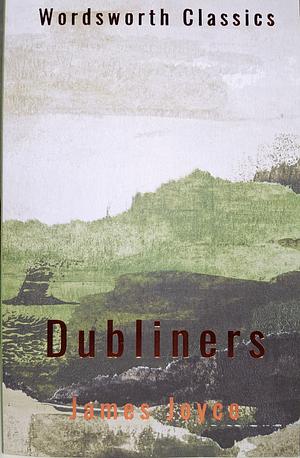 Dubliners by James Joyce