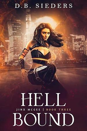 Hell Bound by D. B. Sieders, D. B. Sieders