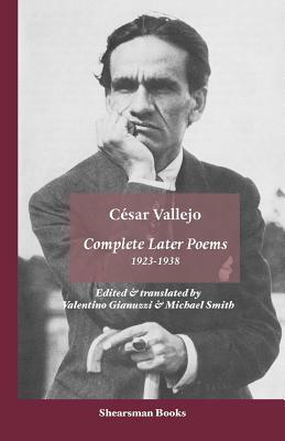 Complete Later Poems 1923-1938 by Cesar Vallejo