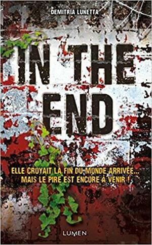 In the end by Demitria Lunetta