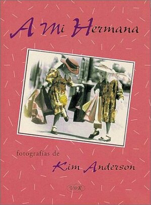 UN Regalo Para Mi Hermana/a Gift for My Sister by Kim Anderson