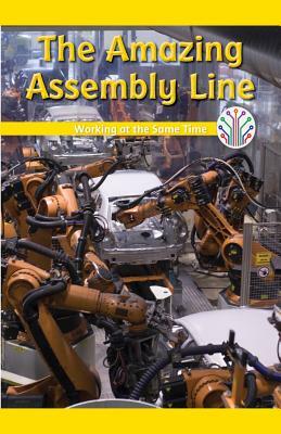 The Amazing Assembly Line: Working at the Same Time by Manuel Martínez