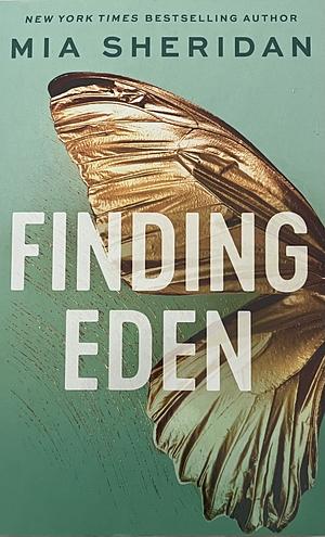 Finding Eden: A Forbidden Friends-To-lovers Romance by Mia Sheridan