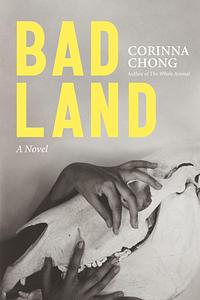 Bad Land by Corinna Chong