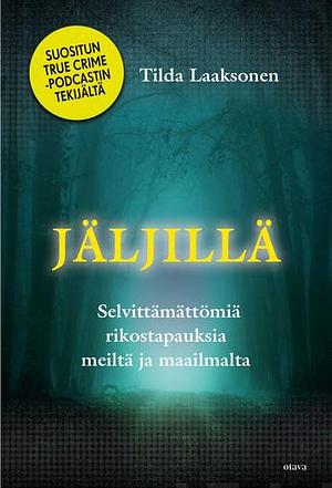 Jäljillä by Tilda Laaksonen