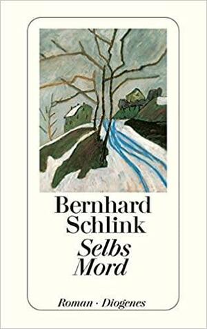 Selbs Mord by Bernhard Schlink