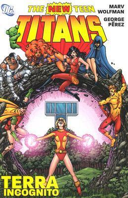 The New Teen Titans: Terra Incognito by Marv Wolfman
