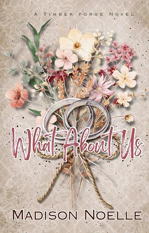 What About Us by Madison Noelle