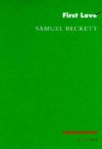 First Love by Samuel Beckett