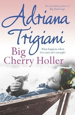 Big Cherry Holler by Adriana Trigiani