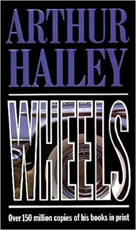 Wheels by Arthur Hailey