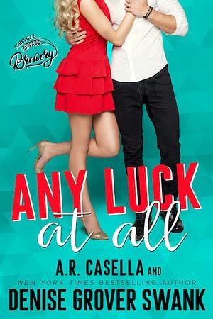 Any Luck at All by Angela Casella, Denise Grover Swank