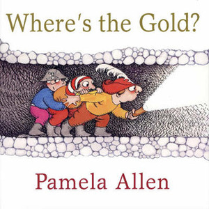 Where's the Gold? by Pamela Allen