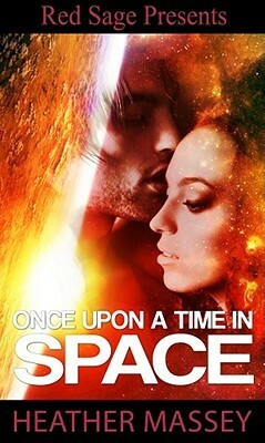 Once Upon A Time In Space by Heather Massey