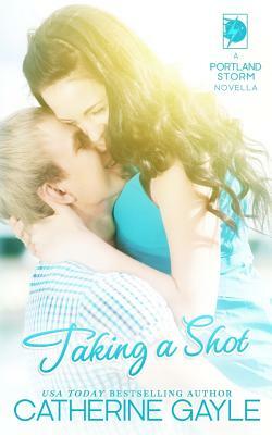 Taking a Shot by Catherine Gayle