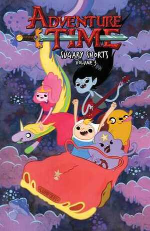 Adventure Time: Sugary Shorts Vol. 3 by Zach Smith, Ian McGinty, Pendleton Ward