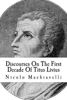 Discourses On The First Decade Of Titus Livius by Taylor Anderson, Niccolò Machiavelli