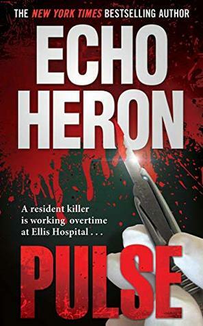 PULSE (The Adele Monsarrat Mystery Series Book 1) by Echo Heron