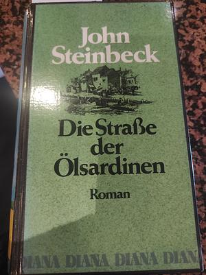 Die Strasse der Ölsardinen: Roman by John Steinbeck