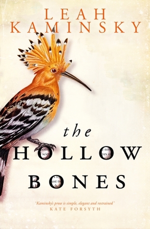 The Hollow Bones by Leah Kaminsky