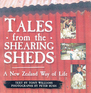 Tales from the shearing sheds by Tony Williams