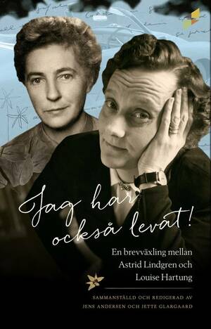 Jag har också levat! by Astrid Lindgren, Louise Hartung, Jette Glargaard, Jens Andersen