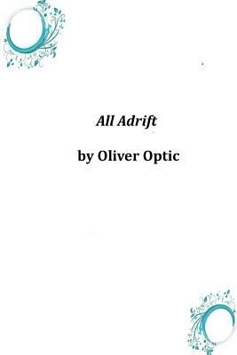 All Adrift by Oliver Optic