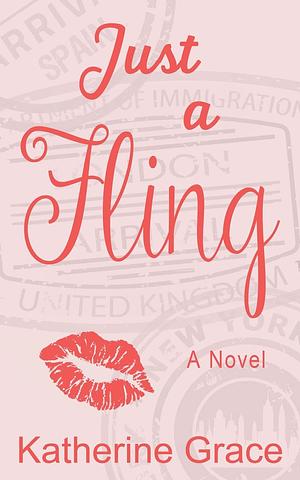 Just a Fling by Katherine Grace