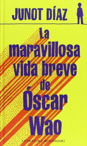 La maravillosa vida breve de Óscar Wao by Junot Díaz