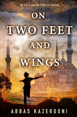 On Two Feet and Wings by Abbas Kazerooni