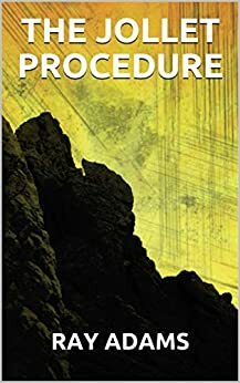 The Jollet Procedure by Ray Adams