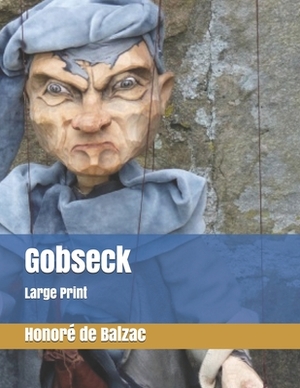 Gobseck: Large Print by Honoré de Balzac