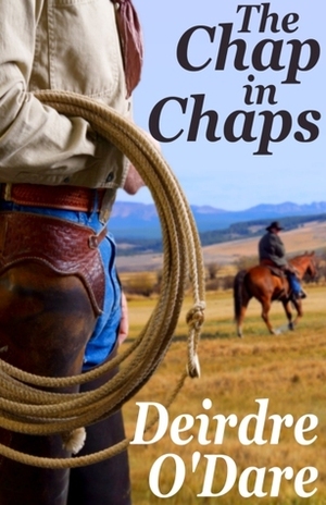 The Chap in Chaps by Deirdre O'Dare