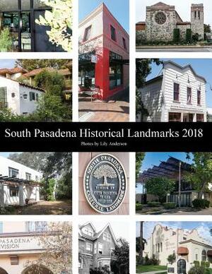 South Pasadena Historical Landmarks 2018 by Lily Anderson