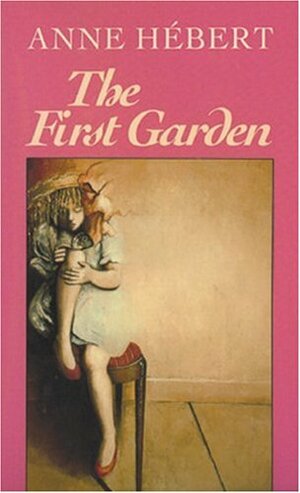 The First Garden by Anne Hébert