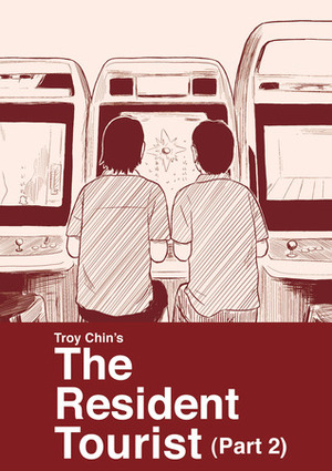 The Resident Tourist (Part 2) by Troy Chin