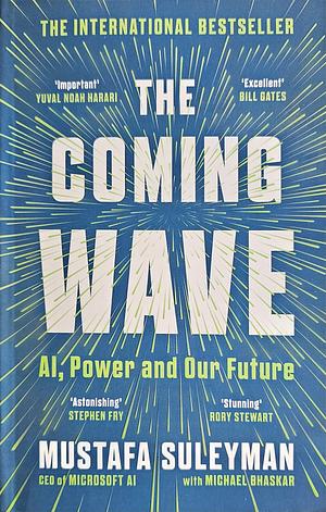 The Coming Wave by Michael Bhaskar, Mustafa Suleyman