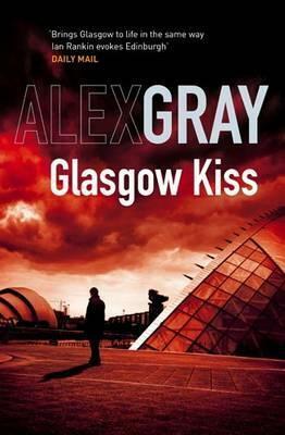 Glasgow Kiss by Alex Gray