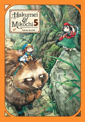 Hakumei & Mikochi: Tiny Little Life in the Woods, Vol. 5 by Takuto Kashiki