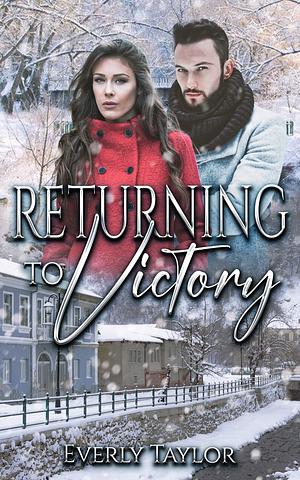 Returning to victory  by Everly Taylor